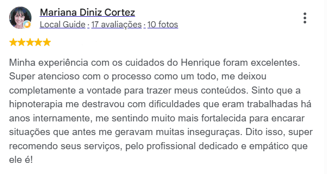 Avaliação de 5 estrelas no Google de paciente relatando que a hipnoterapia a ajudou a superar dificuldades trabalhadas há anos